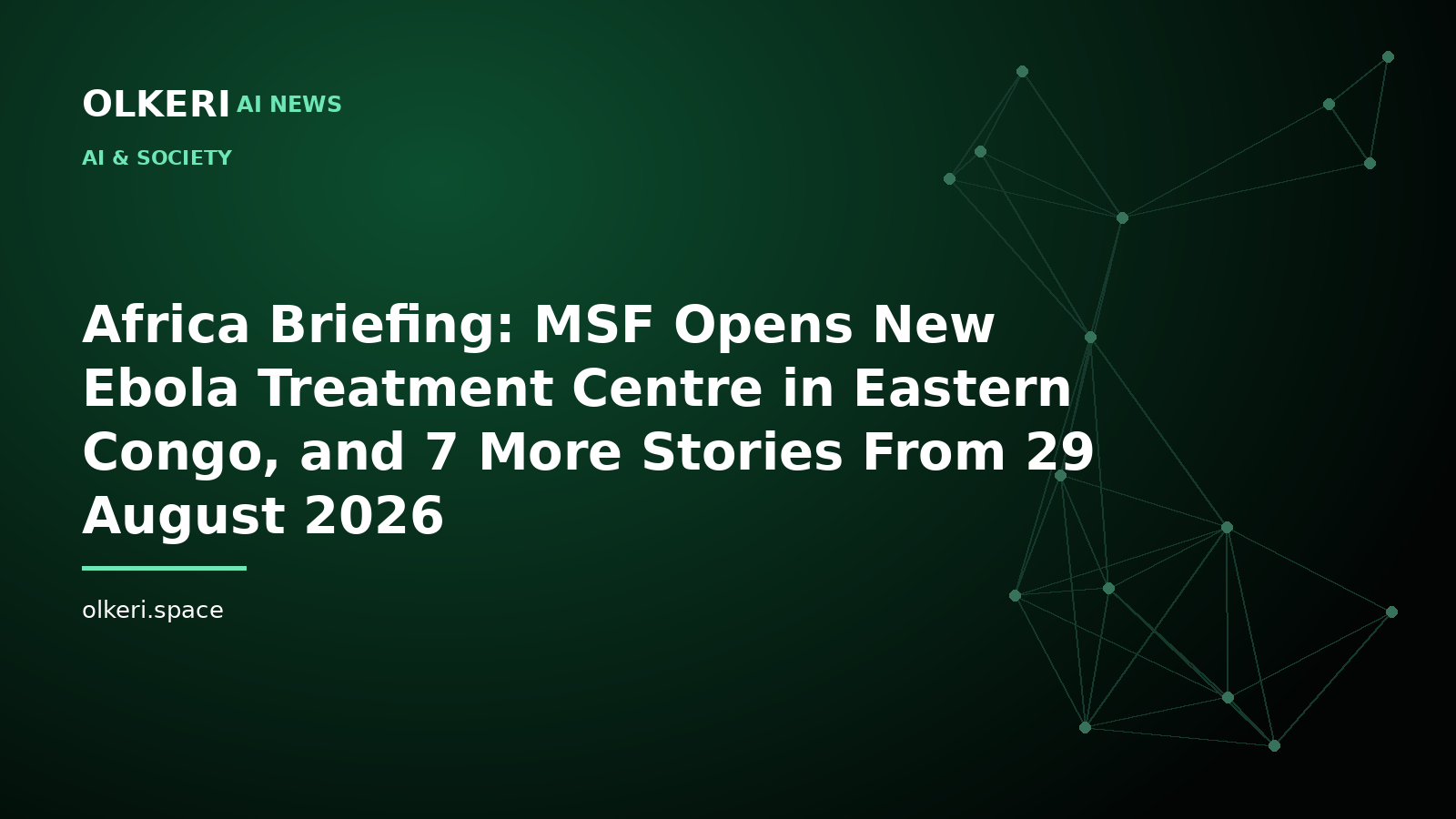 Africa Briefing: MSF Opens New Ebola Treatment Centre in Eastern Congo, and 7 More Stories From 29 August 2026