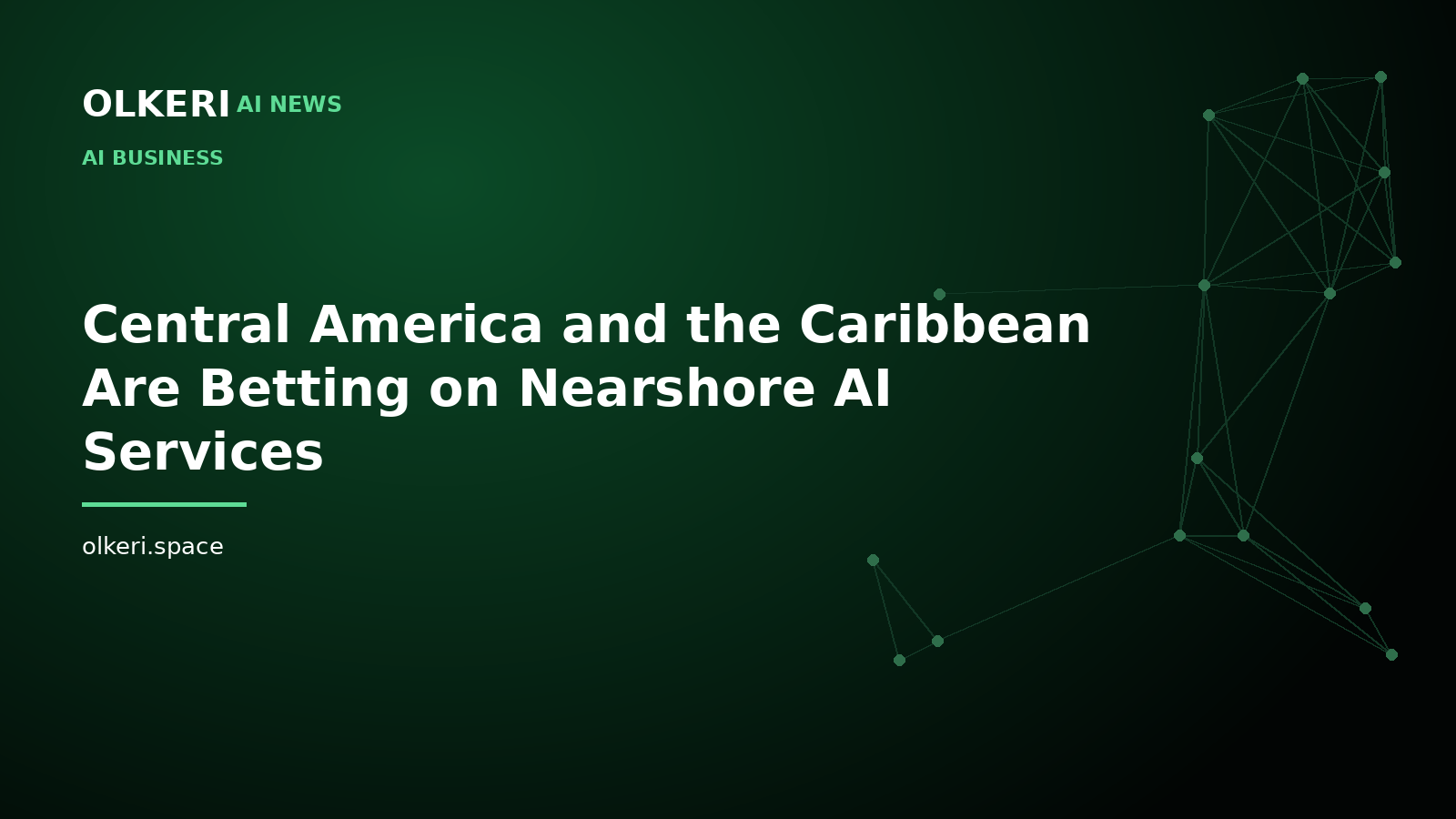 Central America and the Caribbean Are Betting on Nearshore AI Services