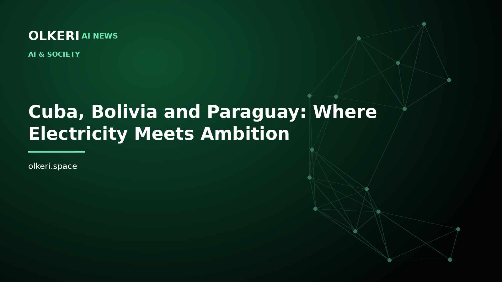 Cuba, Bolivia and Paraguay: Where Electricity Meets Ambition