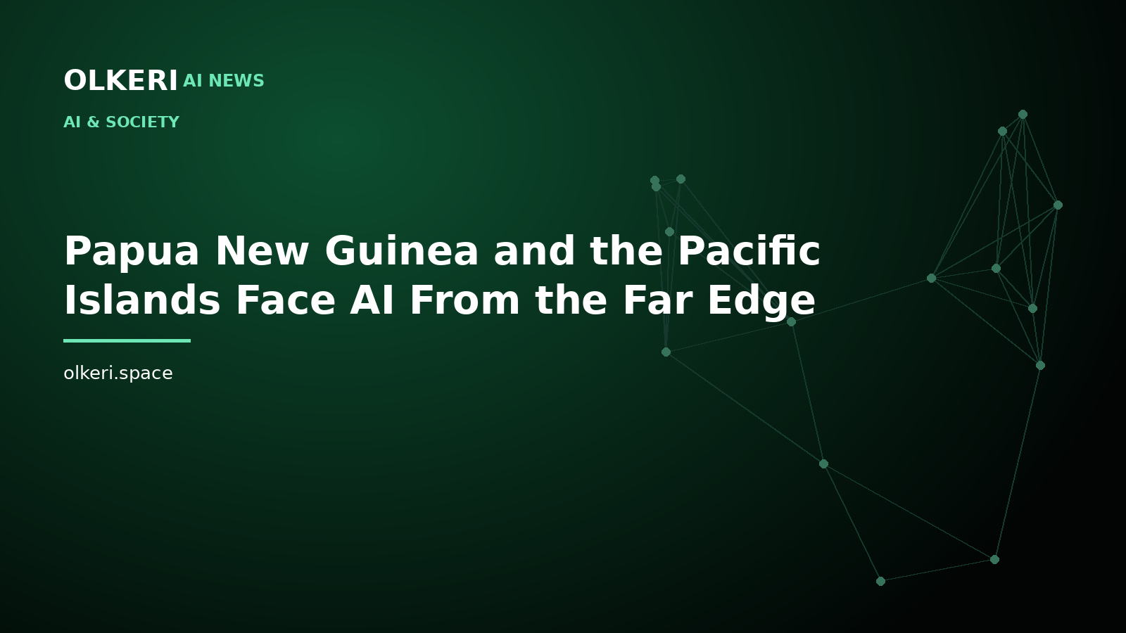 Papua New Guinea and the Pacific Islands Face AI From the Far Edge