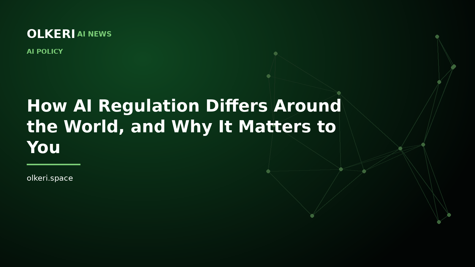 How AI Regulation Differs Around the World, and Why It Matters to You