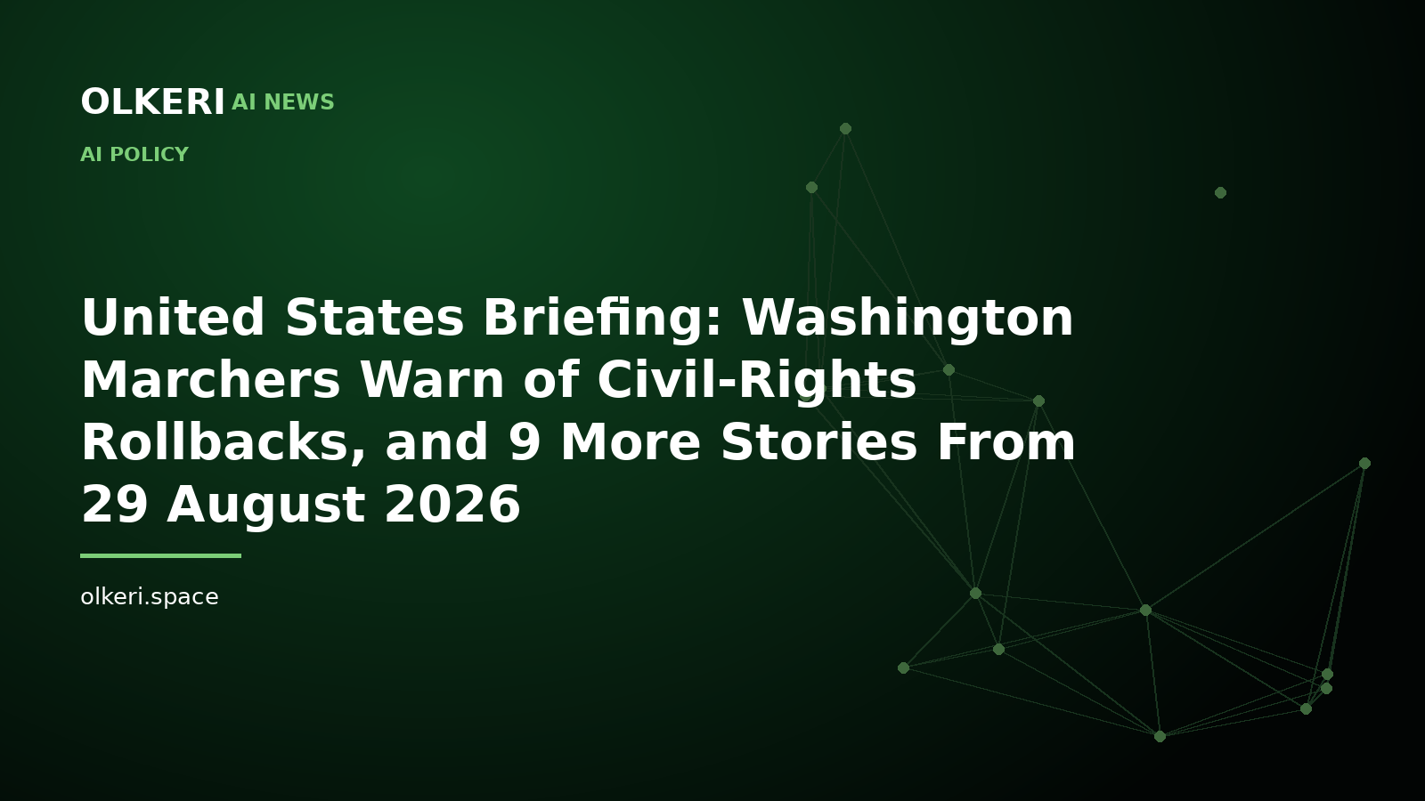 United States Briefing: Washington Marchers Warn of Civil-Rights Rollbacks, and 9 More Stories From 29 August 2026